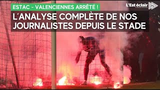 Match de lEstac arrêté après des jets de fumigènes  lanalyse de nos journalistes depuis le stade [upl. by Nicolina]