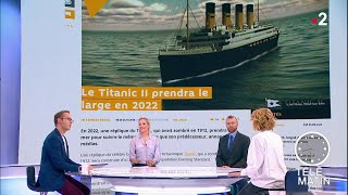 Le Titanic 2 sera livré en 2022 [upl. by Johanna]