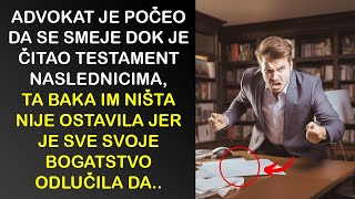 ADVOKAT JE POČEO DA SE SMEJE DOK JE ČITAO TESTAMENT NASLEDNICIMA TA BAKA IM NIŠTA NIJE OSTAVILA JER [upl. by Esela]