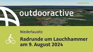 Radtour in der Niederlausitz Radrunde um Lauchhammer am 9 August 2024 [upl. by Giza682]