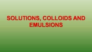 Colloids and Emulsions Solutions Lessons [upl. by Alviani]