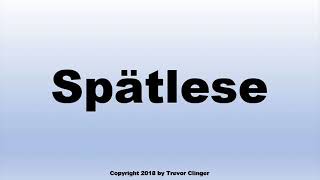 How To Pronounce Spatlese Wine [upl. by Win]