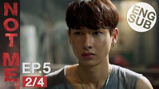 Eng Sub NOT ME เขาไม่ใช่ผม  EP5 24 [upl. by Nylatsirk]