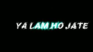 dard a dilo ke kam ho jate black screen lyrics [upl. by Bal]