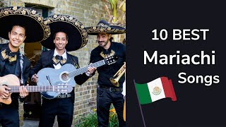 Top 10 Most Popular Mariachi Songs [upl. by Gualterio395]