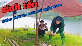 SINH TỒN CẮM TRẠI TÌM KIẾM THỨC ĂN TRÊN HỒ NÚI RỪNGcamping and fishing on the lake [upl. by Ahsena]