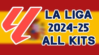 LA LIGA 2425 Kits  Spanish League 2425 All Jerseys  20 Teams 10 Brands [upl. by Sill]