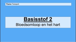 VMBO 4  Transport  Basisstof 2 Bloedsomloop en het hart [upl. by Atidnan]