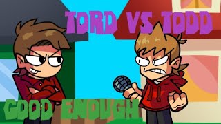 quotCoulaquot Fnf Good Enough but Tord Vs Todd Sings it [upl. by Cairns]