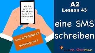 A2  Lesson 43  eine SMS schreiben  Goethe Zertifikat A2  German for beginners [upl. by Anelet]