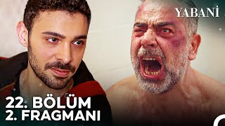 Yabani 22 Bölüm 2 Fragmanı  quotBen Kazandım Serhan Taklacıquot [upl. by Sorac634]