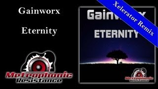 Gainworx  Eternity Xelerator Remix [upl. by Dimphia]