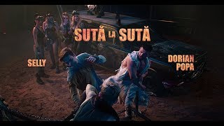 Dorian Popa feat Selly  Suta la Suta Official Video [upl. by Yorztif]