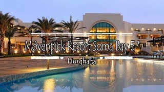 Movenpick Resort Soma Bay 5 Hurghada Egypt [upl. by Okim484]