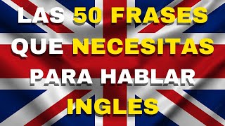 Las 100 frases más usadas en inglés [upl. by Sundstrom]