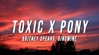 Britney Spears Ginuwine  Toxic X Pony TikTok Mashup Lyrics [upl. by Namialus]