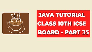 Loop Unsolved Question  Java Tutorial Class 10th ICSE Board  Part 35 [upl. by Roland817]