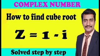 How to find cube root of complex number solved step by step using simple method [upl. by Hardwick]