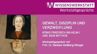 Gewalt Disziplin und Verzweiflung – König Friedrich Wilhelm I und sein Mythos [upl. by Mccready]