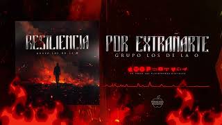 Grupo Los de la O  Por Extrañarte Audio Oficial [upl. by Olnek503]