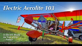 AerolitE 103 Aerolite 103 electric powered part 103 legal ultralight Dennis Carley UFLYIT [upl. by Anerys879]