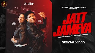 Jatt Jameya Official VideoBalkar Ankhila  Manjinder Gulshan  New Punjabi Song 2024 [upl. by Jack]