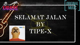 Tipex Selamat Jalan  KARAOKE MUSIK ORIGINAL  P5S UNCOVER [upl. by Irtemed]