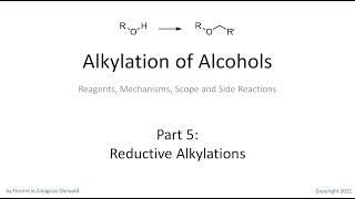 Alkylation of Alcohols Part 5 Reductive Alkylation [upl. by Aloisia]