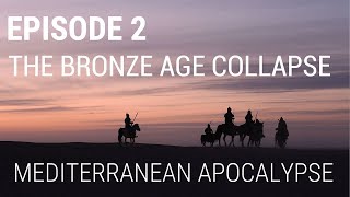 2 The Bronze Age Collapse  Mediterranean Apocalypse [upl. by Columba]