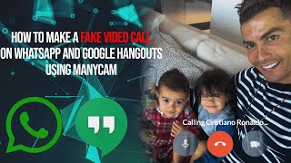 How To Fake Video Call on WhatsApp And Google Hangouts Using Manycam [upl. by Aurel854]