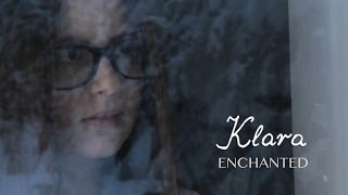 Klara  Enchanted official video [upl. by Vladamir817]