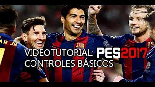 PES 2017 Tutorial  Controles básicos [upl. by Quar]