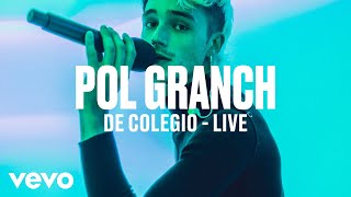 Pol Granch  De Colegio Live  Vevo DSCVR [upl. by Ellesirg]