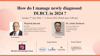 How do I manage newly diagnosed DLBCL in 2024 [upl. by Syl]