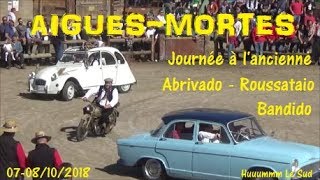 Fête AIGUES MORTESDéfilé à lAncienneAbrivadoRoussataioBandido0607102018 [upl. by Rice519]