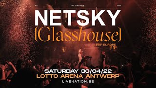 Netsky GLASSHOUSE  Saturday 30 April 2022 Lotto Arena Antwerp [upl. by Rossen]