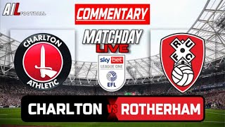 CHARLTON vs ROTHERHAM Live Commentary EFL League ONE Football Stream  Livescores [upl. by Acimehs]