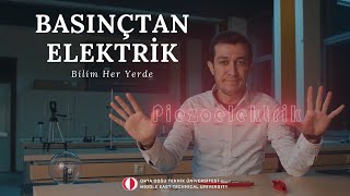 Bilim Her Yerde  Piezoelektrik [upl. by Persse538]