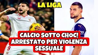 SCANDALO NEL MONDO DEL CALCIO Arrestato per VIOLENZA SESSUALE [upl. by Derte209]