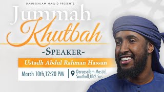 Khubtah 10 of March 2023  Ustadh Abdulrahman Hassan [upl. by Berkow192]