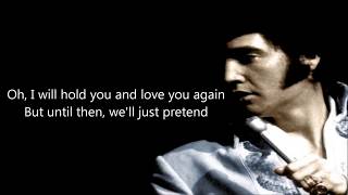 Elvis Presley Just Pretend LYRICS HD [upl. by Onaicnop214]