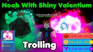 Noob With Shiny Valentium Noob Disguise Trolling  Bubble Gum Simulator [upl. by Corie]