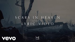 Casting Crowns  Scars in Heaven Official Lyric Video [upl. by Shulock]