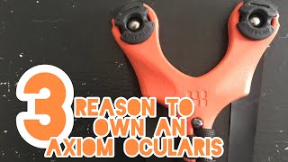 3 Reasons to own an Axiom Ocularis [upl. by Yanahc]