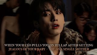 Your CEO pulls you on his lap after getting jealous of your baby  you as a single mother ¦¦ oneshot [upl. by Wise]