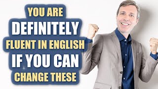 Youre definitely fluent if you can change these  Advanced C1  C2 Grammar [upl. by Etteloiv]