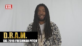 XXL Freshman 2016 DRAM Pitch [upl. by Noe]