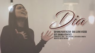 Lirik Video Dayang Nurfaizah  DIA  OST Drama DiaTV3 [upl. by Kari]