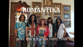 ROMANTIKA  TAKE OVER X JOHN PAUL IVAN  V2 Official Video [upl. by Llirret]