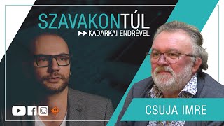 Szavakon túl 65 20230205 Csuja Imre  Kadarkai Endre műsora a Klubrádióban [upl. by Lund]